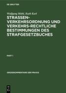 Strassenverkehrsordnung Und Verkehrsrechtliche Bestimmungen Des Strafgesetzbuches di Wolfgang Muhl, Ruth Karl edito da De Gruyter