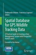 Spatial Database for GPS Wildlife Tracking Data edito da Springer International Publishing