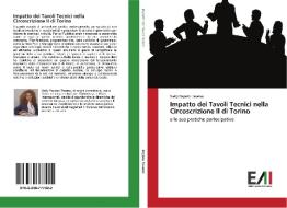 Impatto dei Tavoli Tecnici nella Circoscrizione II di Torino di Nelly Payano Taveras edito da Edizioni Accademiche Italiane