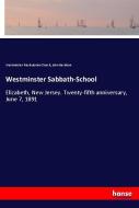 Westminster Sabbath-School di Westminster Presbyterian Church, John Davidson edito da hansebooks