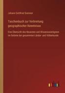 Taschenbuch zur Verbreitung geographischer Kenntnisse di Johann Gottfried Sommer edito da Outlook Verlag