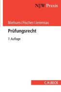 Prüfungsrecht di Edgar Fischer, Christoph Jeremias, Norbert Niehues edito da Beck C. H.