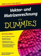 Vektor- und Matrizenrechnung für Dummies di Karsten Kirchgessner, Marco Schreck edito da Wiley VCH Verlag GmbH