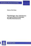 Rechtsfragen des inländischen und grenzüberschreitenden Rundfunkwerberechts di Markus Rolf Köhler edito da Lang, Peter GmbH
