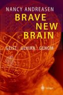 Brave New Brain di Nancy C. Andreasen edito da Springer Berlin Heidelberg