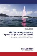 Intellektual'nye Transportnye Sistemy di Tsvetkov Viktor, Rozenberg Igor' edito da Lap Lambert Academic Publishing