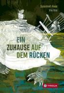Ein Zuhause auf dem Rücken di Susannah Haas edito da Tyrolia Verlagsanstalt Gm
