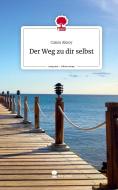 Der Weg zu dir selbst. Life is a Story - story.one di Cansu Aksoy edito da story.one publishing