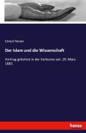 Der Islam und die Wissenschaft di Ernest Renan edito da hansebooks