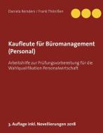 Kaufleute für Büromanagement (Personal) di Daniela Reinders, Frank Thönißen edito da Books on Demand