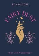 Fairy Dust di Eda Saltürk edito da Books on Demand