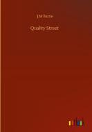 Quality Street di J. M Barrie edito da Outlook Verlag