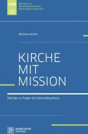 Kirche mit Mission di Michael Herbst edito da Vandenhoeck + Ruprecht