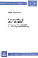 Kants Vorlesung über Pädagogik di Arnolf Niethammer edito da Lang, Peter GmbH