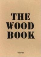 Woodbook di Romeyn B. Hough, Klaus Ulrich Leistikow edito da Taschen
