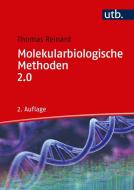 Molekularbiologische Methoden 2.0 di Thomas Reinard edito da Ulmer Eugen Verlag