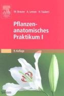 Pflanzenanatomisches Praktikum I di BRAUNE WOLFRAM edito da Springer