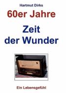 Zeit der Wunder di Hartmut Dirks edito da Books on Demand