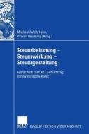 Steuerbelastung - Steuerwirkung - Steuergestaltung edito da Deutscher Universitatsverlag