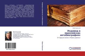 Individ V Evropeyskikh Avtobiografiyakh di Zaretskiy Yuriy edito da Lap Lambert Academic Publishing