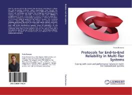Protocols for End-to-End Reliability in Multi-Tier Systems di Paolo Romano edito da LAP Lambert Acad. Publ.