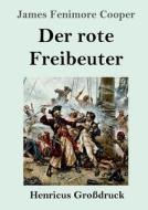 Der rote Freibeuter (Großdruck) di James Fenimore Cooper edito da Henricus