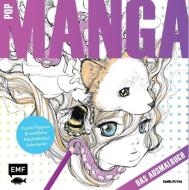 Pop Manga - Das Ausmalbuch di Camilla D'Errico edito da Edition Michael Fischer