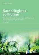 Nachhaltigkeitscontrolling di Ulrich Sailer edito da Uvk Verlag