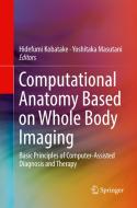 Computational Anatomy Based on Whole Body Imaging edito da Springer Verlag, Japan