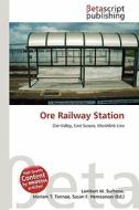 Ore Railway Station edito da Betascript Publishing