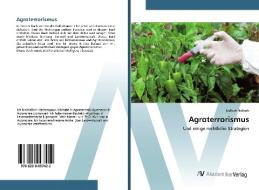 Agroterrorismus di Nafiseh Nafiseh edito da AV Akademikerverlag
