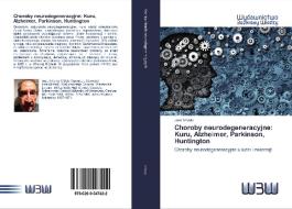 Choroby neurodegeneracyjne: Kuru, Alzheimer, Parkinson, Huntington di Jose O'Daly edito da Wydawnictwo Bezkresy Wiedzy