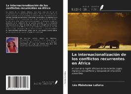 La internacionalización de los conflictos recurrentes en África di Léa Malutama Lufuma edito da Ediciones Nuestro Conocimiento