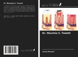 Dr. Maurizio S. Tonetti di Leena Kumari edito da Ediciones Nuestro Conocimiento
