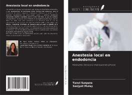 Anestesia local en endodoncia di Tanvi Satpute, Sanjyot Mulay edito da Ediciones Nuestro Conocimiento