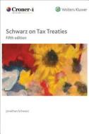 Schwarz on Tax Treaties di Jonathan Schwarz edito da WOLTERS KLUWER LAW & BUSINESS