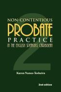Non-Contentious Probate Practice in the English Speaking Caribbean di Tesheira Nunez edito da Ian Randle Publishers