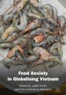 Food Anxiety in Globalising Vietnam edito da Springer-Verlag GmbH