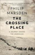 The Crossing Place di Philip Marsden edito da HarperCollins Publishers