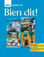 Holt French 1B: Bien Dit! di John DeMado, Severine Champeny, Marie Ponterio edito da Holt McDougal