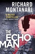 ECHO MAN di Richard Montanari edito da AVON BOOKS