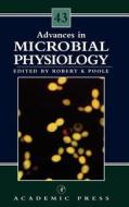 Advances in Microbial Physiology di R. K. Poole R. K., Poole R. K., Poole edito da ACADEMIC PR INC