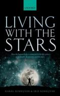 Living with the Stars di Karel (Senior Fellow Schrijver, Iris (Professor of P Schrijver edito da Oxford University Press