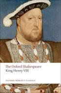 King Henry VIII: The Oxford Shakespeare di William Shakespeare edito da Oxford University Press