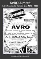 Avro Aircraft Advertisements Volume One 1910 - 1930 di David Robinson edito da LULU PR