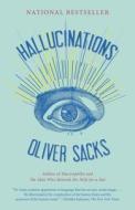 Hallucinations di Oliver Sacks edito da VINTAGE