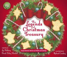 The Legends of Christmas Treasury di Dandi Daley Mackall, Lori Walburg edito da Zondervan
