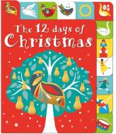 The 12 Days of Christmas: A Lift-The-Tab Book di Roger Priddy edito da Priddy Books