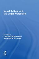 Legal Culture And The Legal Profession di Lawrence M Friedman edito da Taylor & Francis Ltd