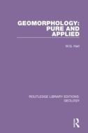 Geomorphology: Pure And Applied di M.G. Hart edito da Taylor & Francis Ltd